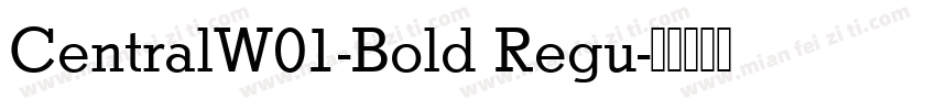 CentralW01-Bold Regu字体转换